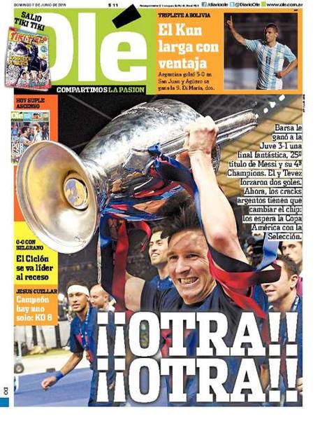 Ci spostiamo infine in Argentina, dove non poteva che essere di Messi il volto in copertina. Ol, semplicemente, scrive OTRA OTRA (un&#39;altra, un&#39;altra) riferendosi alle Champions del suo giocatore pi forte di tutti i tempi